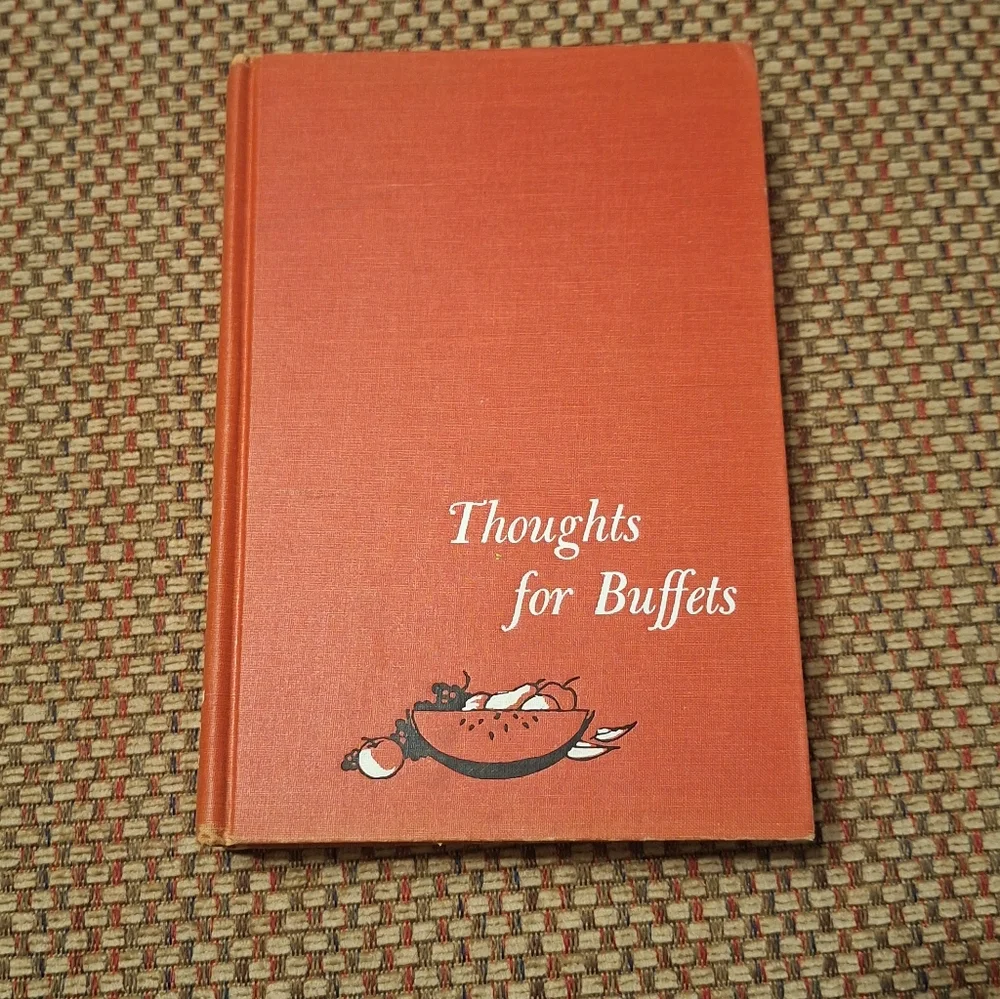 'Thoughts for Buffets' Cookbook Copyright 1958